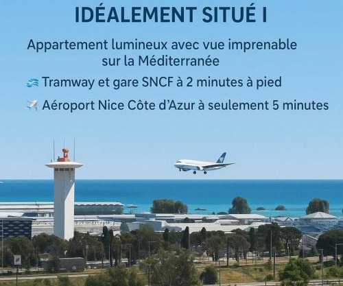 F3 ,appartement climatisé neuf, magnifique vue sur mer et aéroport, proche tram et gare sncf 1 min,aéroport 3 minutes, 3 rooms, new AC apartment, magnificent sea and airport views, close to tram and SNCF train station 1 min, airport 3 min